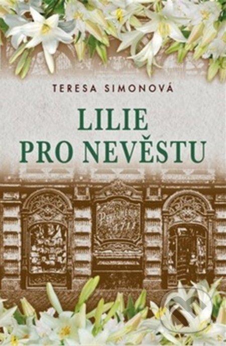 Lilie pro nevěstu - Teresa Simon, BETA - Dobrovský, 2021