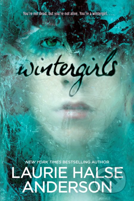 Wintergirls - Laurie Halse Anderson, Penguin Books, 2011