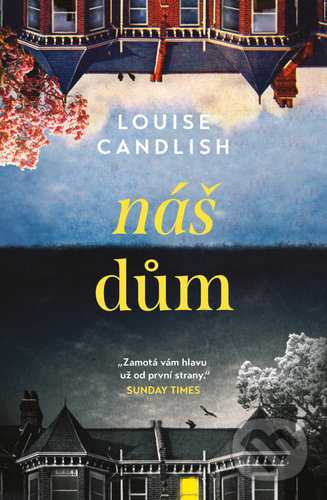 Náš dům - Louise Candlish - kniha z kategorie Thrillery