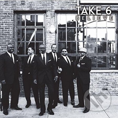Take 6: Believe - Take 6, Hudobné albumy, 2016