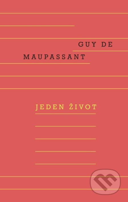 Jeden život - Guy de Maupassant, 2021