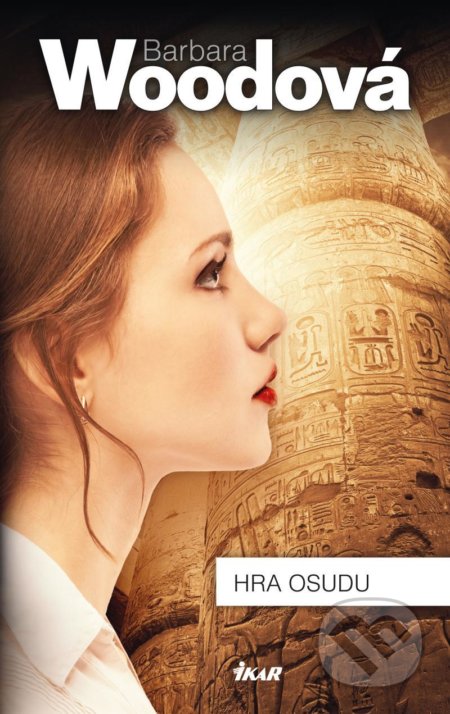 Hra osudu - Barbara Wood - kniha z kategorie Společenská beletrie