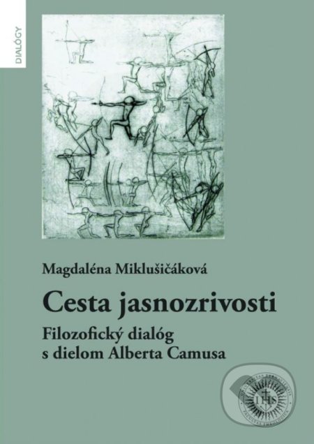 Cesta jasnozrivosti - Magdaléna Miklušičáková, Dobrá kniha, Teologická fakulta Trnavskej univerzity, 2017