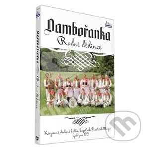 Dambořanka: Rodné dědince - Dambořanka, Česká Muzika, 2010