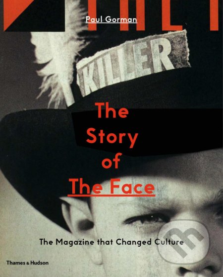 The Story of The Face (The Magazine that Changed Culture) - kniha z kategorie Zdraví a životní styl