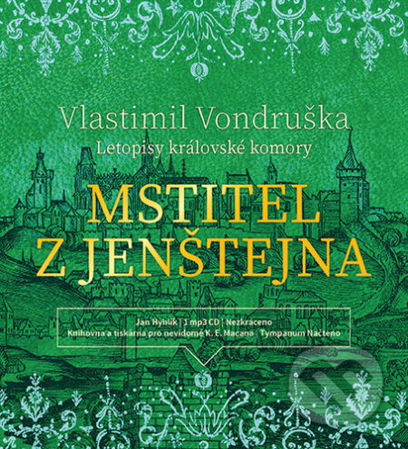 Mstitel z Jenštejna - Vlastimil Vondruška, Tympanum, 2021