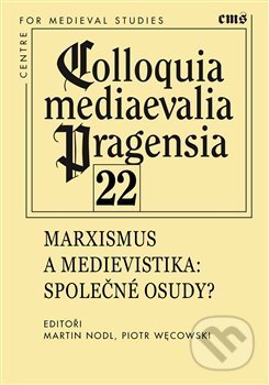 Colloquia mediaevelia Pragensia 22 - Martin Nodl, Piotr Wecowski, Filosofia, 2021