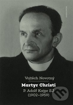 Martyr Christi - Vojtěch Novotný, Karolinum, 2021