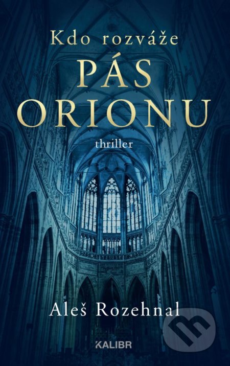 Kdo rozváže pás Orionu - Aleš Rozehnal - kniha z kategorie Detektivky, thrillery a horory