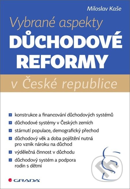Vybrané aspekty důchodové reformy v České republice - Miloslav Kaše, Grada, 2021