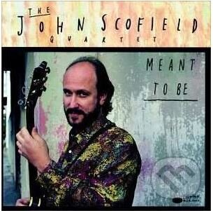 John Scofield: Meant To Be - John Scofield, Hudobné albumy, 1993