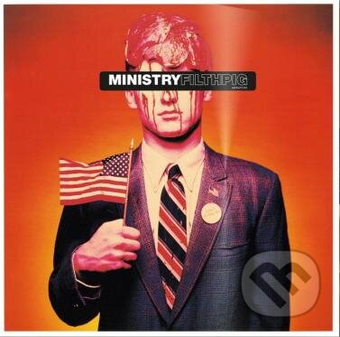 Ministry: Filth Pig - Ministry, Music on Vinyl, 2014