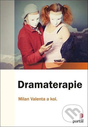 Dramaterapie - Milan Valenta, Portál, 2021