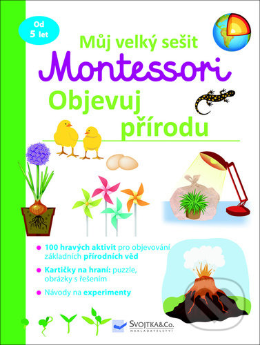 Můj velký sešit Montessori - objevuj přírodu, Svojtka&Co., 2021