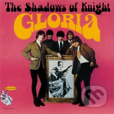 Shadows Of Knight: Gloria - Shadows Of Knight, Music on Vinyl, 2016