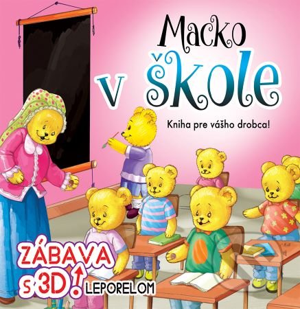Macko v škole - zábava s 3D leporelom, Foni book, 2020