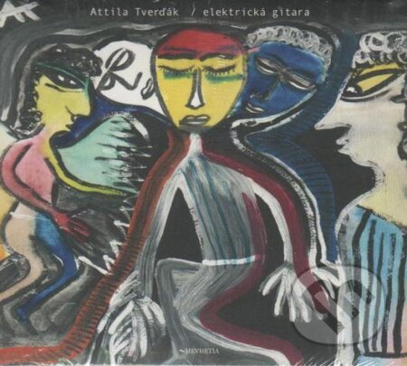 Hudební CD: Attila Tverďák: Elektrická Gitara (Hudobné albumy). Hudobné albumy, 2015