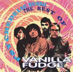 Vanilla Fudge: Psychedelic Sundae - The Best of - Vanilla Fudge, Music on Vinyl, 2015