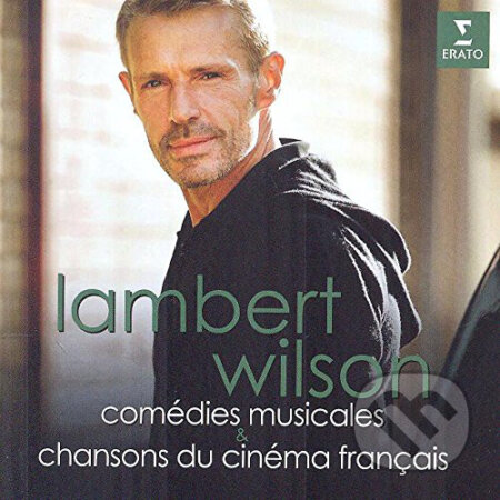 Lambert Wilson:  Comédies Musicales & Chansons Du Cinéma Francais - Lambert Wilson, Hudobné albumy, 2015