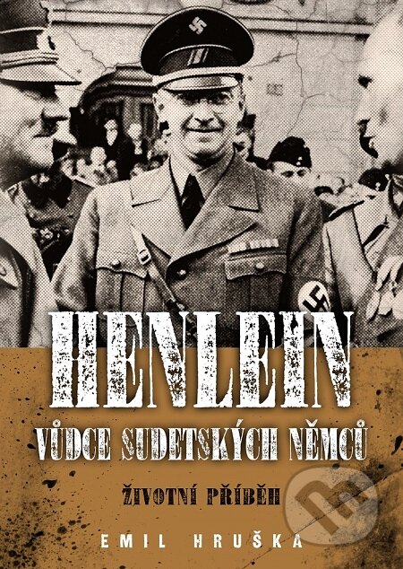 Henlein: vůdce sudetských Němců - Miloslav Švandrlík, Epocha, 2020