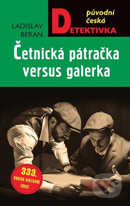 Četnická pátračka versus galerka - Ladislav Beran, Moba, 2021
