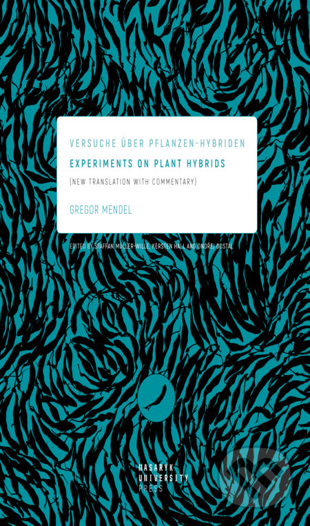 Experiments on Plant Hybrids - Gregor Mendel, Muni Press, 2020
