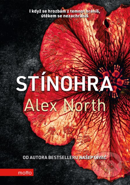 Stínohra - Alex North, Motto, 2021