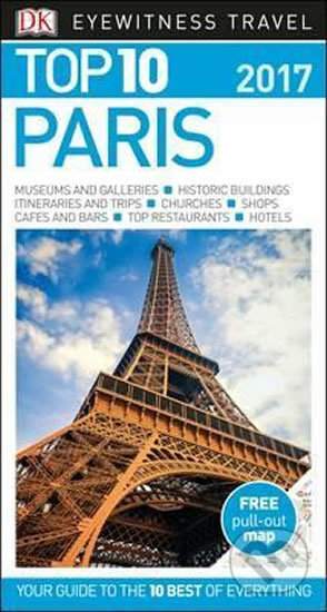 Paris - Top 10 DK Eyewitness Travel Guide, Dorling Kindersley, 2017