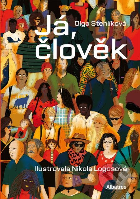 Já, člověk - Olga Stehlíková, Nikola Logosová (ilustrátor) - kniha z kategorie Beletrie pro děti