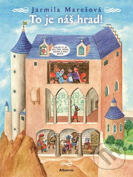 To je náš hrad! - Jarmila Marešová - kniha z kategorie Beletrie pro děti