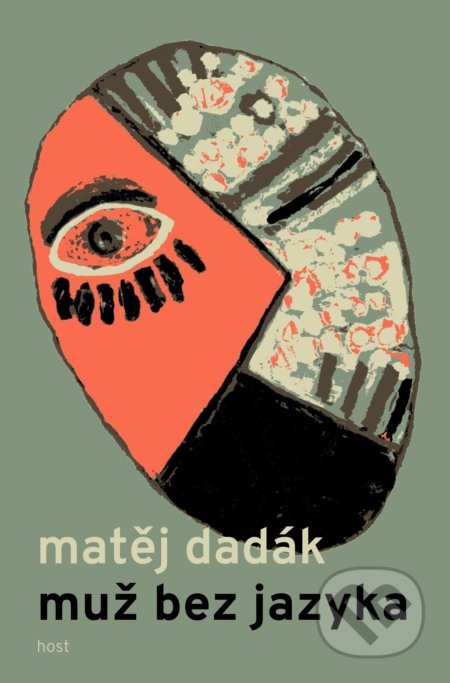 Muž bez jazyka - Matěj Dadák, Host, 2021