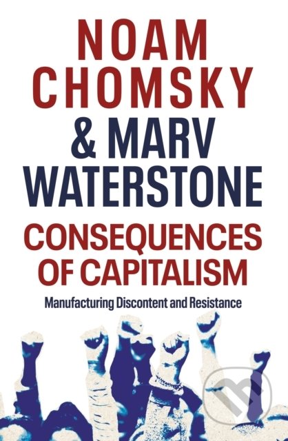 Consequences of Capitalism - Noam Chomsky , Marv Waterstone, Penguin Books, 2021