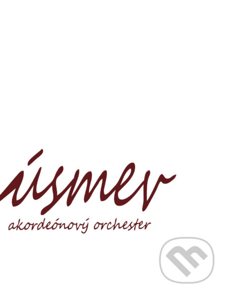 Hudobné CD: Akordeonový Orchester  Úsmev (Hudobné albumy). Hudobné albumy, 2013
