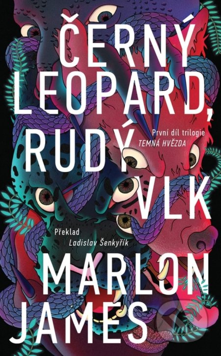 Černý leopard, rudý vlk - Marlon James, Slovart CZ, 2021