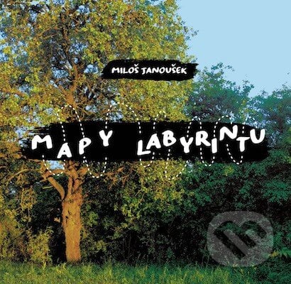 Miloš Janoušek: Mapy Labyritnu - Miloš Janoušek, Hudobné albumy, 2017