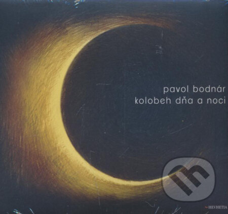 Pavol Bodnár: Kolobeh Dňa A Noci - Pavol Bodnár, Hudobné albumy, 2012