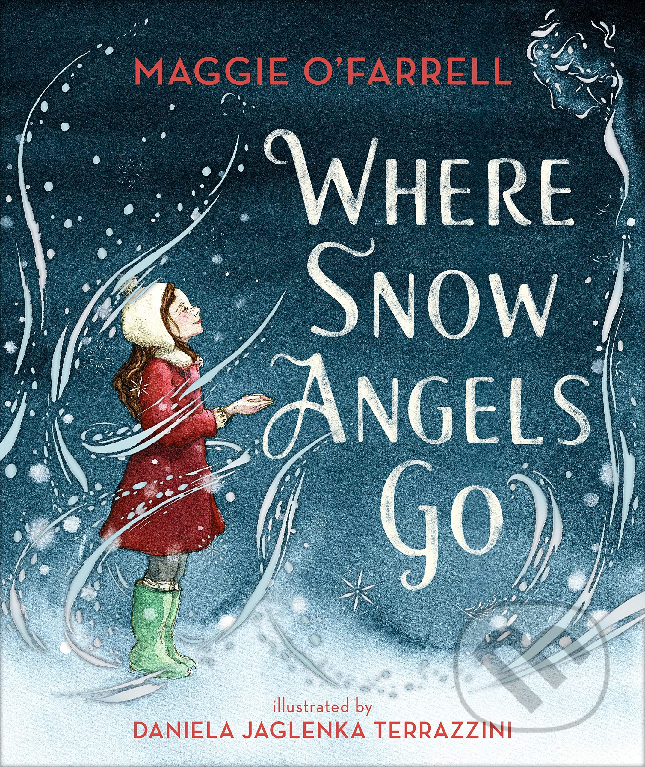 Where Snow Angels Go - Maggie O&#039;Farrell, Daniela Jaglenka Terrazzini (ilustrátor), Walker books, 2020