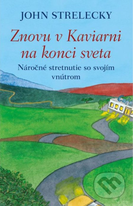Znovu v Kaviarni na konci sveta (Náročné stretnutie so svojím vnútrom) - kniha z kategorie Společenská beletrie