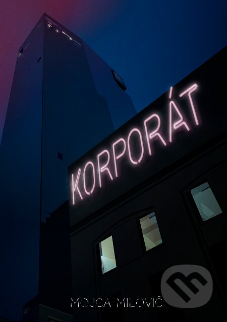 E-kniha: Korporát (Mojca Milovič). Mojca Milovič
