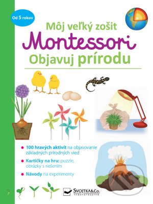 Môj veľký zošit Montessori - Objavuj prírodu, Svojtka&Co., 2021