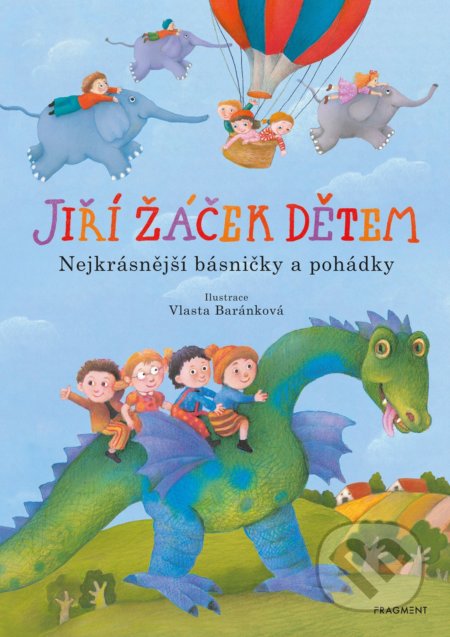 Jiří Žáček dětem - Jiří Žáček, Vlasta Baránková (ilustrátor), Nakladatelství Fragment, 2021