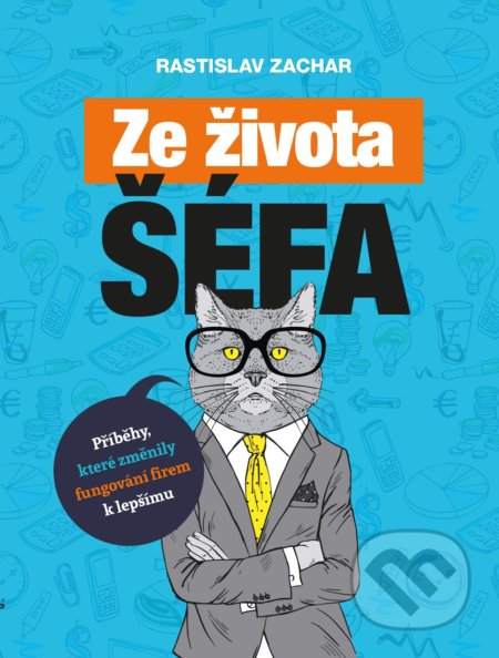 Ze života šéfa - Rastislav Zachar, BIZBOOKS, 2021