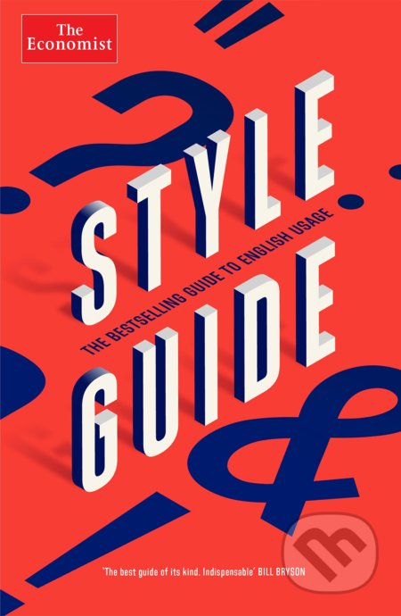 Style Guide - The Economist, Ann Wroe, Economist Books, 2018