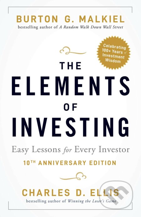 The Elements of Investing - Burton G. Malkiel, Charles D. Ellis, Wiley-Blackwell, 2020