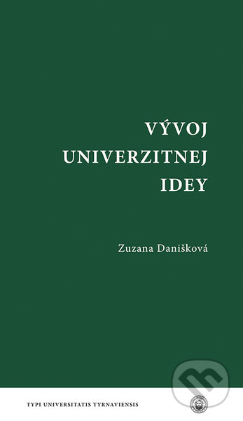 Vývoj univerzitnej idey - Zuzana Danišková, VEDA, 2021