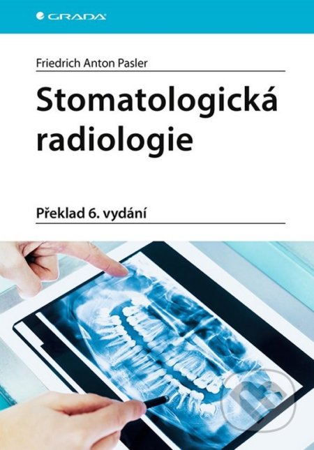 Stomatologická radiologie - Friedrich Pasler, Grada, 2021