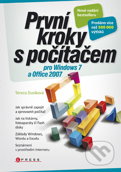 Kniha: První kroky s počítačem (Tereza Dusíková). Computer Press, 2010