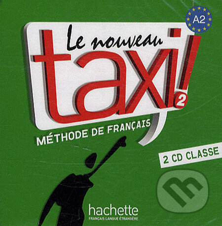 Le Nouveau Taxi! 2 (2 CD Classe) - Guy Capelle, Hachette Audio, 2009