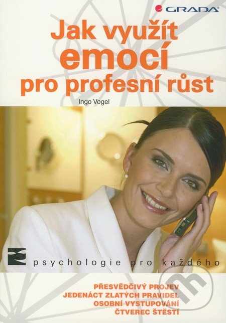 Jak využít emocí pro profesní růst - Ingo Vogel, Grada, 2010