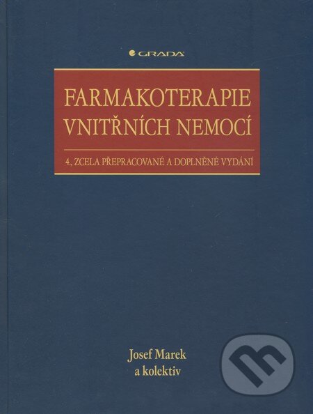 Farmakoterapie vnitřních nemocí - Josef Marek a kolektív, Grada, 2010